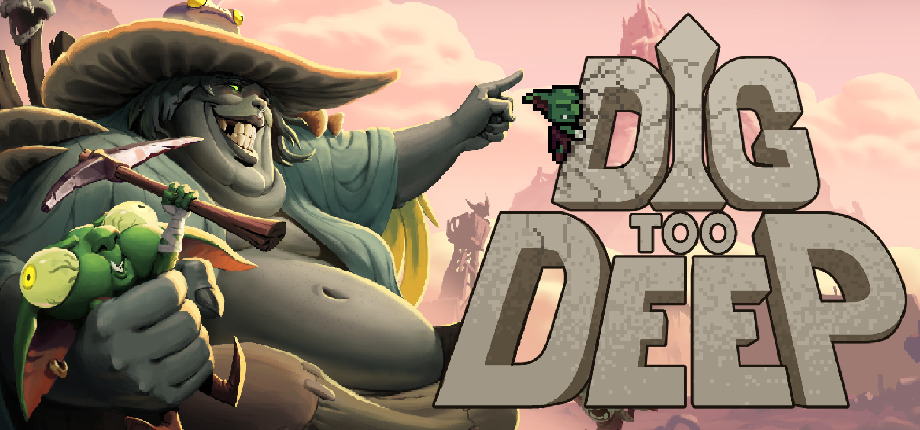 Dig Too Deep key art banner